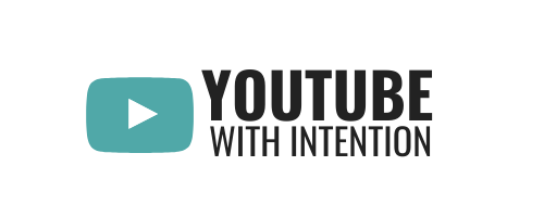 youtube with intention