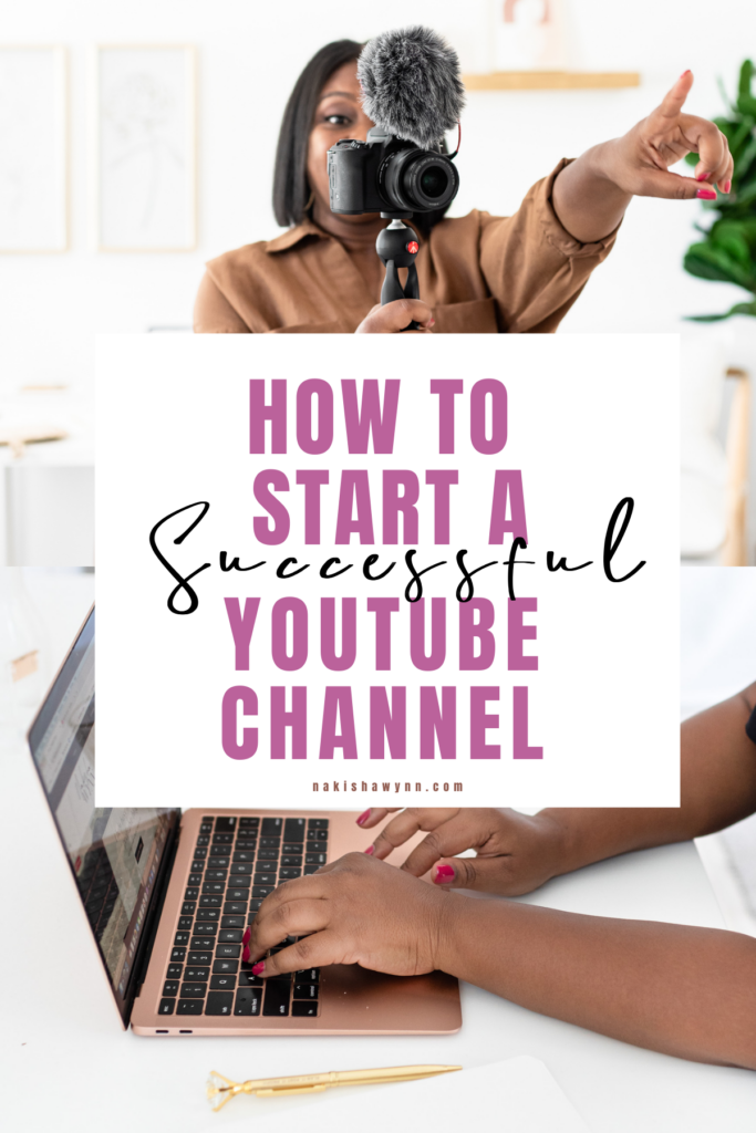 how to start a successful youtube channel